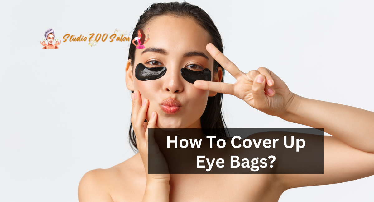 How To Cover Up Eye Bags?