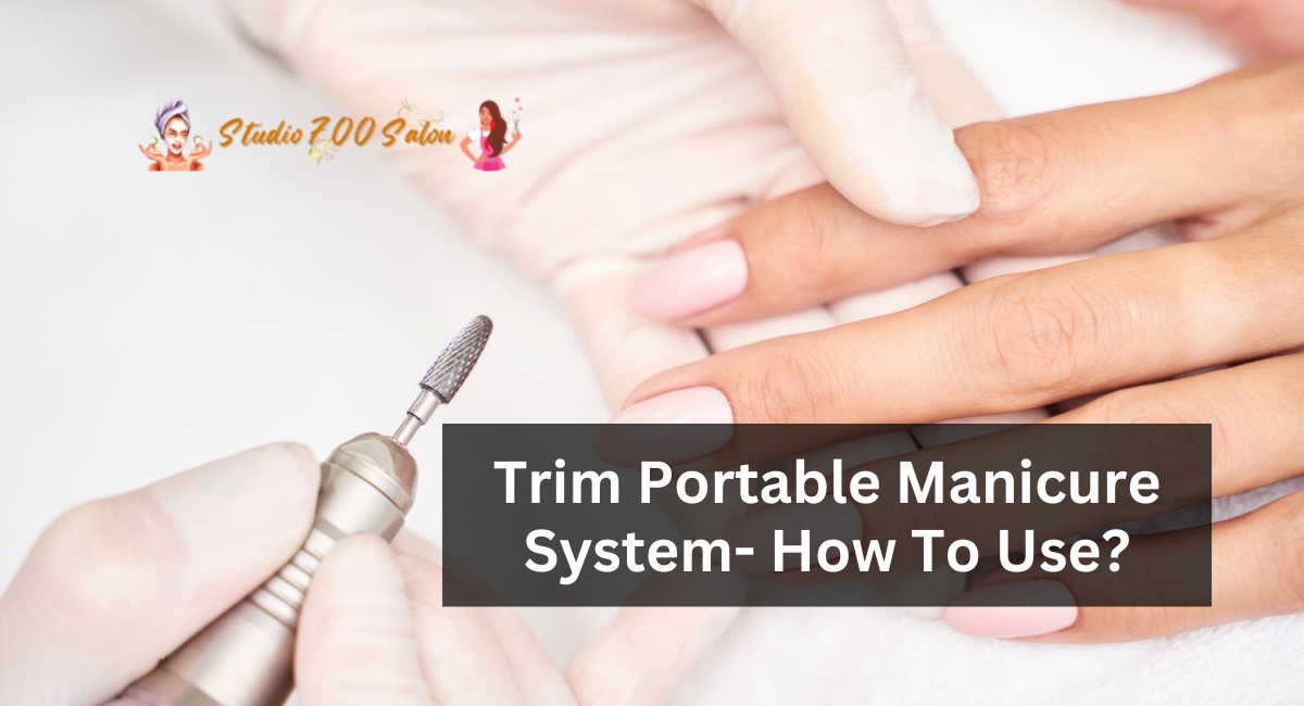 Trim Portable Manicure System- How To Use?