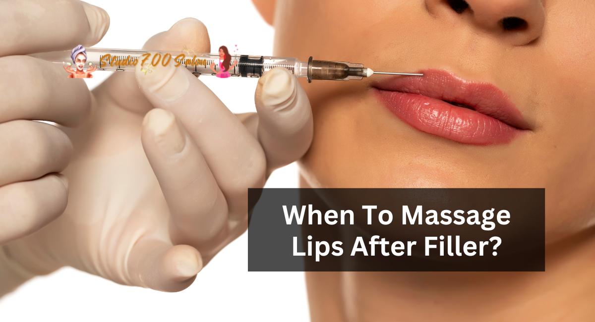 When To Massage Lips After Filler?